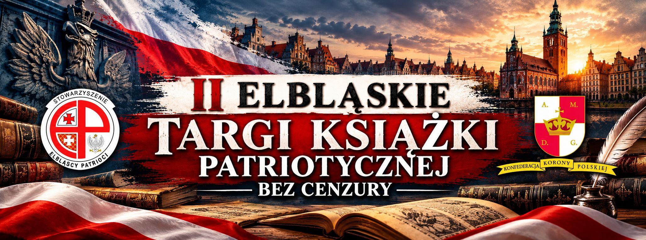 Baner: II Elbląskie Targi Książki Patriotycznej „Bez Cenzury”